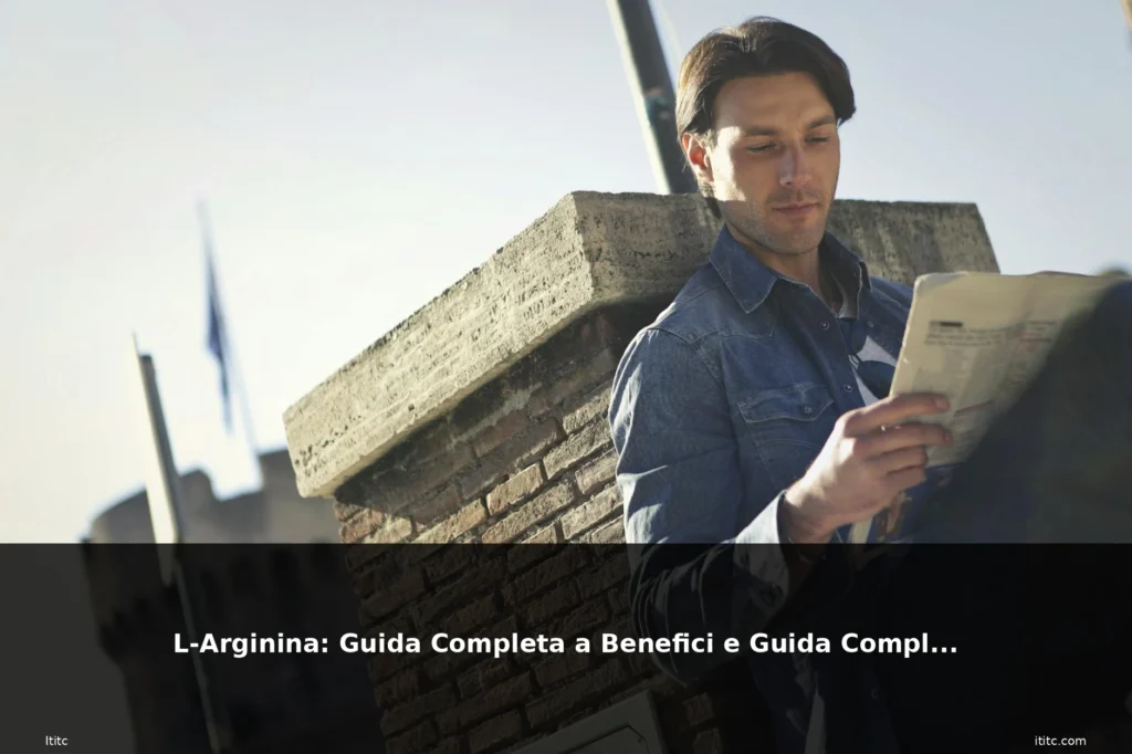 L-Arginina: Guida Completa a Benefici e Guida Completa 2 featured arginina guida salute benesse