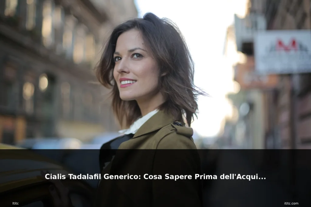 Cialis Tadalafil Generico: Cosa Sapere Prima dell'Acquisto 2 featured generico donna sorriso autent