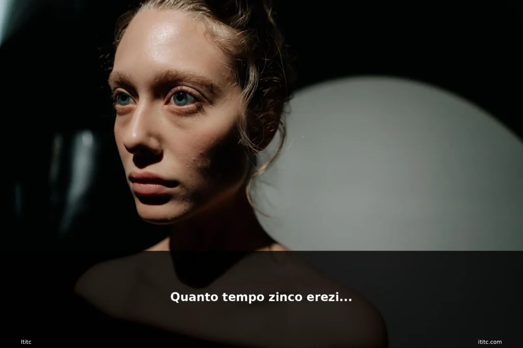 Quanto tempo zinco erezione 7 featured tempo donna luminosa pelle bea